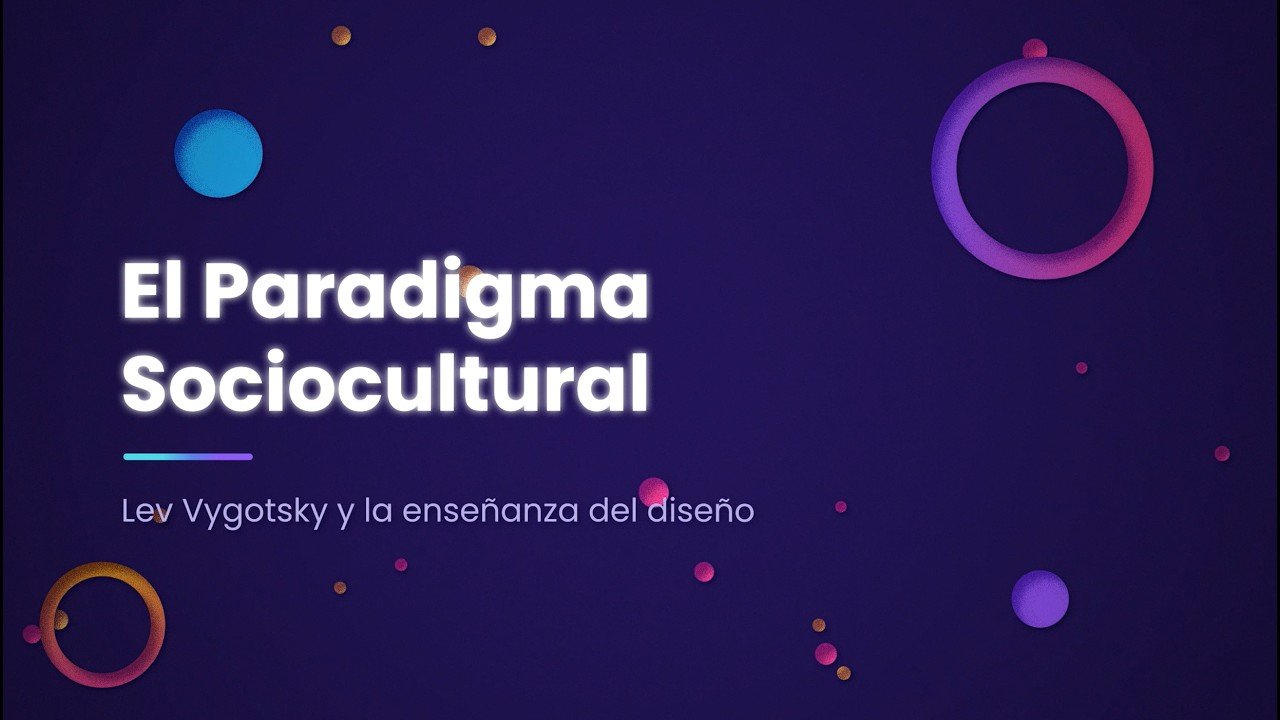 El paradigma sociocultural: Vygotsky y la enseñanza del diseño · Aula ...